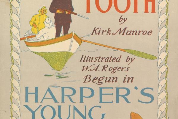 哈珀的年轻人；柯克·门罗的《毛皮海豹的牙齿》(Harper's Young People; The Fur-Seal's Tooth by Kirk Monroe )